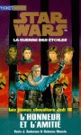 L'honneur et l'amitié (Star wars. Les jeunes chevaliers Jedi, Tome #10) - Kevin J. Anderson, Rebecca Moesta