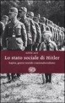 Lo stato sociale di Hitler: Rapina, guerra razziale e nazionalsocialismo - Götz Aly, Umberto Gandini