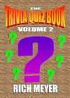 The Trivia Quiz Book: Volume 2 - Rich Meyer