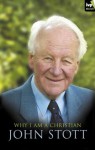 Why I am a Christian - John Stott