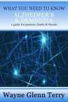 What You Need to Know - Alzheimer's & Dementia - Wayne Glenn Terry