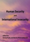 Human Security And International Insecurity - Berma Klein Goldewijk, Georg Frerks