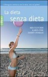 La dieta senza dieta - Karen Pine, Danny Penman, Ben Fletcher, S. Bini