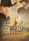 Fremde Weiten - Andrew Grey, Martina Gille