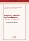 Interpretacja przepisów prawa podatkowego - korzyści po zmianach - ebook - Andrzej Kabat, Joanna Kabat-Rembelska