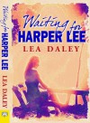 Waiting for Harper Lee - Lea Daley