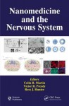 Nanomedicine and the Nervous System - Colin R. Martin, Victor R. Preedy, Ross J. Hunter