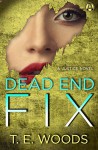 Dead End Fix: A Justice Novel - T. E. Woods