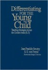 Differentiating for the Young Child: Teaching Strategies Across the Content Areas (K-3) - Joan F. (Franklin) Smutny, Sarah von Fremd, S. E. von Fremd, Sarah E. von Fremd