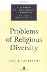 Problems of Religious Diversity - Paul J. Griffiths