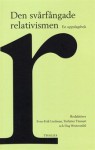 Den svårfångade relativismen: en uppslagsbok - Sven-Erik Liedman, Torbjörn Tännsjö, Dag Westerståhl