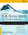 Microsoft SQL Server 2005: The Complete Reference: Full Coverage of all New and Improved Features - Jeffrey Shapiro, Steven Bowman