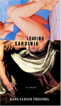 Leaving Sardinia: A Novel - Hans-Ulrich Treichel