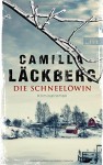 Die Schneelöwin: Kriminalroman (Ein Falck-Hedström-Krimi, Band 9) - Camilla Läckberg, Katrin Frey