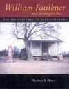 William Faulkner and the Tangible Past: The Architecture of Yoknapatawpha - Thomas S. Hines