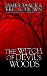 The Witch of Devil's Woods - James Baack, Eric S. Brown