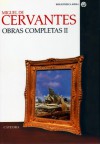 Los trabajos de Persiles y Segismunda / Teatro y entremeses / El viaje del Parnaso / La poesía completa (Obras Completas, # II) (Biblioteca Avrea) - Miguel de Cervantes Saavedra, Juan Carlos Peinado