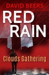 Red Rain: Clouds Gathering: (Red Rain Series #1) - David Beers