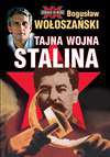 Tajna wojna Stalina - Bogusław Wołoszański