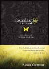 Abundant Life Day Book: 365 Blessings to Begin Your Day - Nancy Guthrie