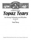 Topaz Tears for String Orchestra and Rhythm - Score: A Rock Ballad - Thom Sharp