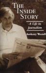 The Inside Story: A Life in Journalism - Westell Anthony