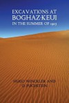 Excavations at Boghaz-Keui in the Summer of 1907 (Facsimile Reprint) - Hugo Winckler, Otto Puchstein