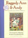 Raggedy Ann & Andy: A Retrospective Celebrating 85 Years of Storybook Friends [With Exclusive Collector's Print] - Patricia Hall