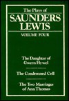 Plays: v. 4 - Saunders Lewis, Joseph P. Clancy