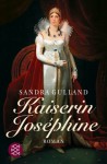 Kaiserin Josephine - Sandra Gulland