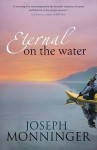 Eternal On The Water - Joseph Monninger