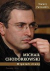 Michaił Chodorkowski. Więzień ciszy. - Walerij Paniuszkin