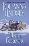 Until Forever - Johanna Lindsey