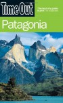 Time Out Patagonia - 2nd edition - Time Out, Time Out