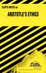 Aristotles Ethics - Robert Milch, Aristotle, CliffsNotes