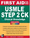 First Aid for the USMLE Step 2 CK, Eighth Edition (First Aid USMLE) - Tao T. Le, Vikas Bhushan