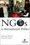 NGOs in international politics - Shamima Ahmed, David Potter