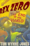 Rex Zero and the End of the World - Tim Wynne-Jones