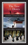 The Tree of the Doves: Ceremony, Expedition, War - Christopher Merrill