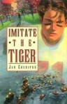 Imitate the Tiger - Jan Cheripko