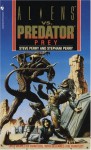 Prey (Aliens Vs. Predator) - Steve Perry, Stephani Perry