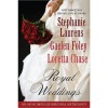 Royal Weddings - Stephanie Laurens, Gaelen Foley, Loretta Chase