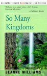 So Many Kingdoms - Jeanne Williams