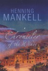 Chronicler of the Winds - Henning Mankell