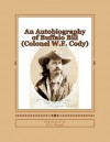 An Autobiography of Buffalo Bill (Colonel W.F. Cody) - William Frederick Buffalo Bill Cody, N.C. Wyeth