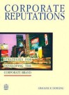 Corporate Reputations: Strategies For Developing The Corporate Brand - Grahame R. Dowling