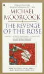 The Revenge of the Rose - Michael Moorcock