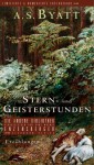 Stern- und Geisterstunden: Erzählungen - A.S. Byatt, Melanie Walz