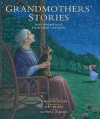 Grandmothers' Stories: Wise Woman Tales from Many Cultures (Book & CD) - Burleigh Muten, Sian Bailey (Illustrator)