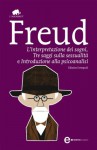 L'interpretazione dei sogni. Tre saggi sulla sessualità. Introduzione alla psicoanalisi - Sigmund Freud